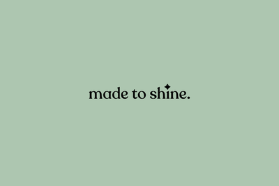 Made to Shine