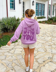 He Is With You Unisex Hoodie Christian Sweatshirt