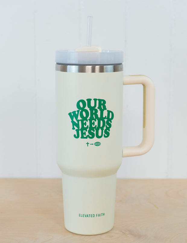 Our World Needs Jesus 40 oz Tumbler