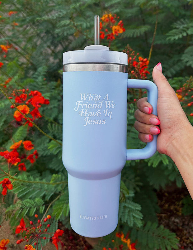 What a Friend in Jesus 40 oz Tumbler Christian Tumblers