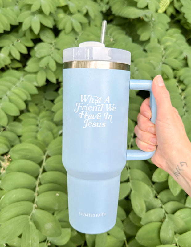 What a Friend in Jesus 40 oz Tumbler Christian Tumblers