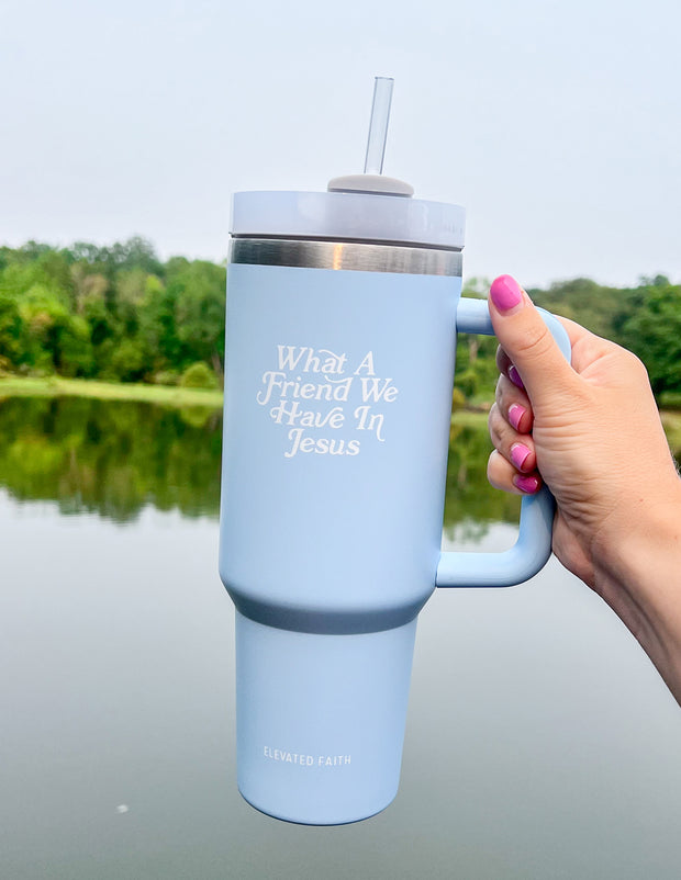 What a Friend in Jesus 40 oz Tumbler Christian Tumblers