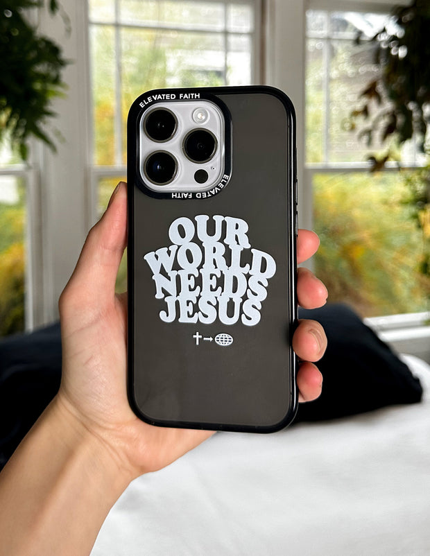 Our World Needs Jesus Christian Phone Case